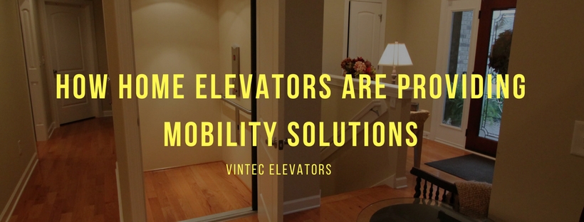 How-home-Elevators-Are-Providing-Mobility-Solutions[1]