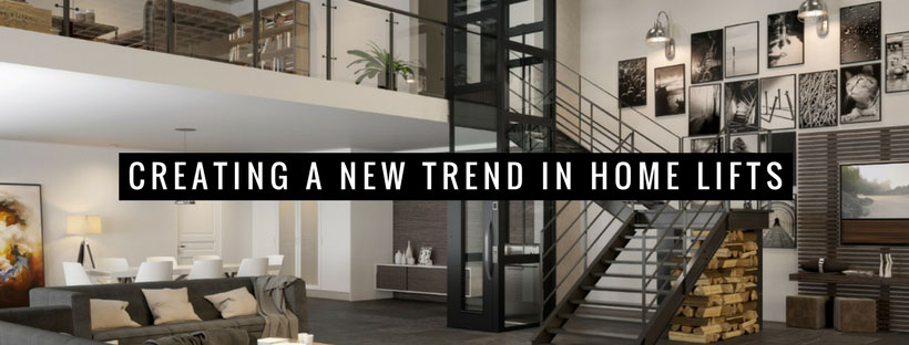 Creating-a-new-trend-in-Home-Lifts