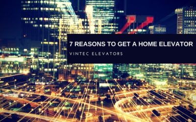 7 Reasons to get a Home Elevator