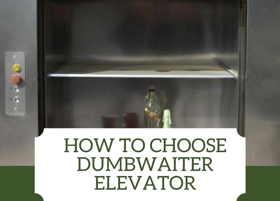 How To Choose Dumbwaiter Elevator