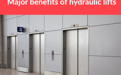 Major Benefits Of Hydraulic Lifts