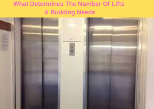 What Determines The Number Of Lifts A Building Needs