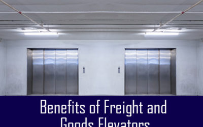 Benefits of Freight and Goods Elevators