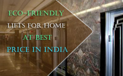 Eco-Friendly lifts for Home at Best Price in India