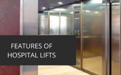 Features Of Hospital Lifts