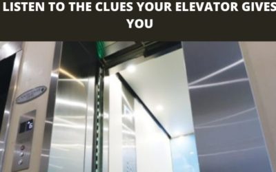 LISTEN TO THE CLUES YOUR ELEVATOR GIVES YOU
